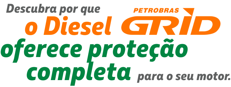 Descubra por que o diesel Petrobras GRid oferece proteção complera para o seu motor